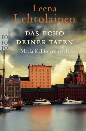 Buchcover Das Echo deiner Taten | Leena Lehtolainen | EAN 9783499272226 | ISBN 3-499-27222-9 | ISBN 978-3-499-27222-6