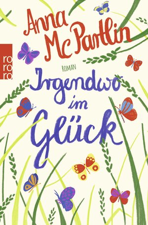 Buchcover Irgendwo im Glück | Anna McPartlin | EAN 9783499272233 | ISBN 3-499-27223-7 | ISBN 978-3-499-27223-3