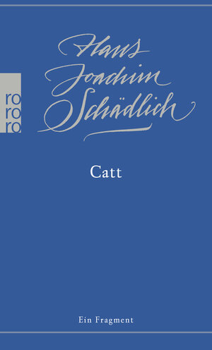 Buchcover Catt | Hans Joachim Schädlich | EAN 9783499272936 | ISBN 3-499-27293-8 | ISBN 978-3-499-27293-6