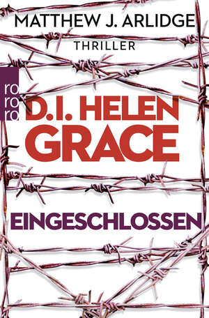 Buchcover D.I. Helen Grace: Eingeschlossen | Matthew J. Arlidge | EAN 9783499273698 | ISBN 3-499-27369-1 | ISBN 978-3-499-27369-8