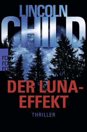 Buchcover Der Luna-Effekt | Lincoln Child | EAN 9783499273896 | ISBN 3-499-27389-6 | ISBN 978-3-499-27389-6
