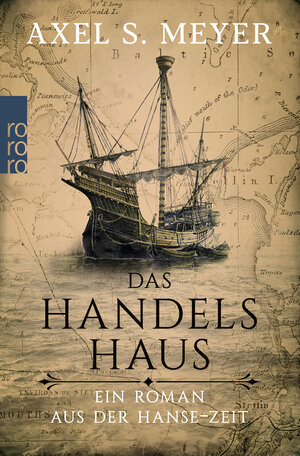 Buchcover Das Handelshaus | Axel S. Meyer | EAN 9783499274435 | ISBN 3-499-27443-4 | ISBN 978-3-499-27443-5