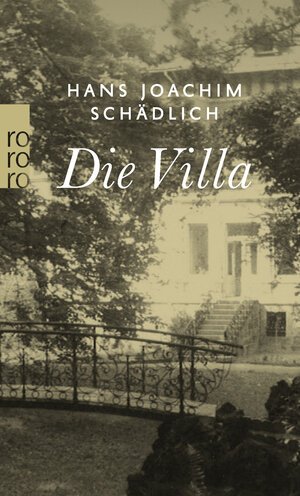 Buchcover Die Villa | Hans Joachim Schädlich | EAN 9783499274756 | ISBN 3-499-27475-2 | ISBN 978-3-499-27475-6