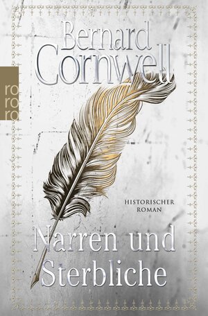 Buchcover Narren und Sterbliche | Bernard Cornwell | EAN 9783499274848 | ISBN 3-499-27484-1 | ISBN 978-3-499-27484-8