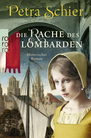 Buchcover Die Rache des Lombarden | Petra Schier | EAN 9783499275005 | ISBN 3-499-27500-7 | ISBN 978-3-499-27500-5