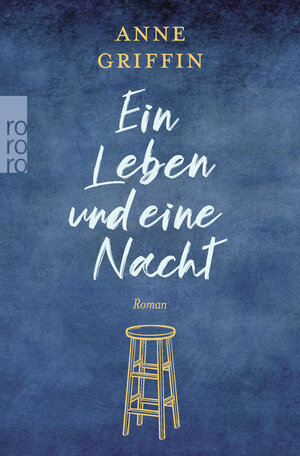 Buchcover Ein Leben und eine Nacht | Anne Griffin | EAN 9783499275159 | ISBN 3-499-27515-5 | ISBN 978-3-499-27515-9