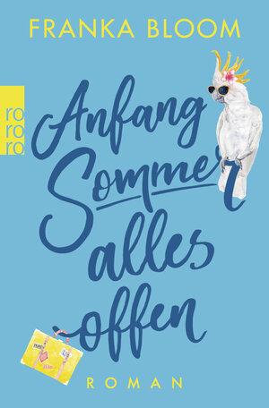 Buchcover Anfang Sommer – alles offen | Franka Bloom | EAN 9783499276262 | ISBN 3-499-27626-7 | ISBN 978-3-499-27626-2