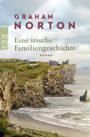 Buchcover Eine irische Familiengeschichte | Graham Norton | EAN 9783499276651 | ISBN 3-499-27665-8 | ISBN 978-3-499-27665-1