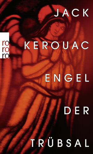 Buchcover Engel der Trübsal | Jack Kerouac | EAN 9783499276842 | ISBN 3-499-27684-4 | ISBN 978-3-499-27684-2