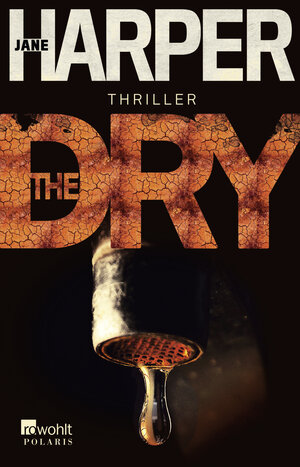 Buchcover The Dry | Jane Harper | EAN 9783499290268 | ISBN 3-499-29026-X | ISBN 978-3-499-29026-8