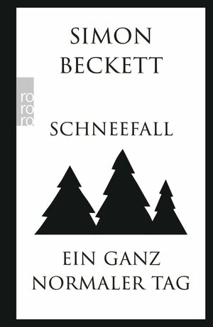 Buchcover Schneefall & Ein ganz normaler Tag | Simon Beckett | EAN 9783499290725 | ISBN 3-499-29072-3 | ISBN 978-3-499-29072-5