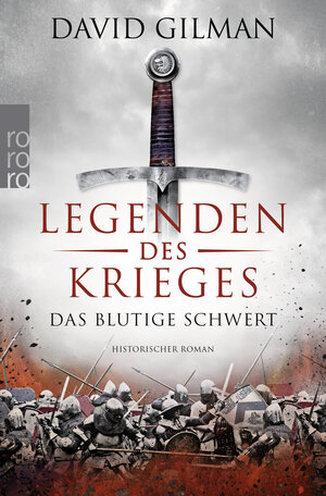 Buchcover Legenden des Krieges: Das blutige Schwert | David Gilman | EAN 9783499290763 | ISBN 3-499-29076-6 | ISBN 978-3-499-29076-3