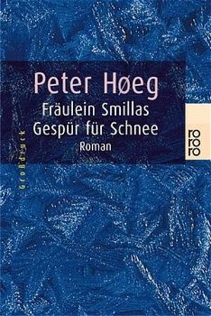Buchcover Fräulein Smillas Gespür für Schnee | Peter Høeg | EAN 9783499331602 | ISBN 3-499-33160-8 | ISBN 978-3-499-33160-2
