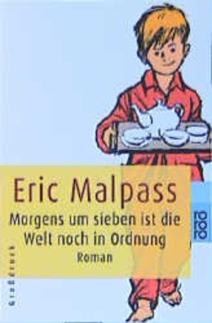 Buchcover Morgens um sieben ist die Welt noch in Ordnung | Eric Malpass | EAN 9783499331848 | ISBN 3-499-33184-5 | ISBN 978-3-499-33184-8