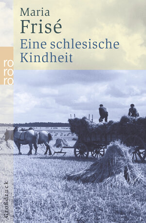 Buchcover Eine schlesische Kindheit | Maria Frisé | EAN 9783499331879 | ISBN 3-499-33187-X | ISBN 978-3-499-33187-9