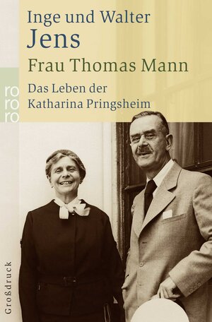 Frau Thomas Mann: Das Leben der Katharina Pringsheim