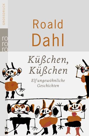 Buchcover Küsschen, Küsschen! | Roald Dahl | EAN 9783499332326 | ISBN 3-499-33232-9 | ISBN 978-3-499-33232-6