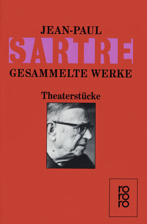 Gesammelte Werke. Theaterstücke: Bariona. Die Fliegen. Geschlossene Gesellschaft. Tote ohne Begräbnis. Die respektvolle Dirne. Die schmutzigen Hände. ... Kean. Nekrassow: 9 Bände und ein Beiheft