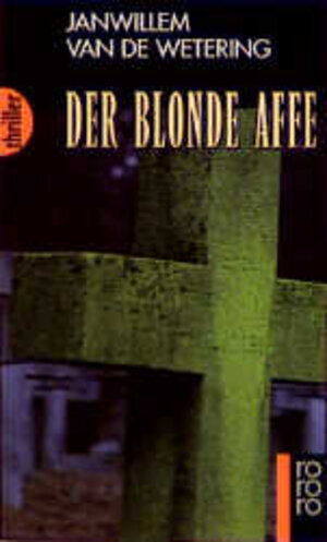 Buchcover Der blonde Affe | Janwillem van de Wetering | EAN 9783499424953 | ISBN 3-499-42495-9 | ISBN 978-3-499-42495-3