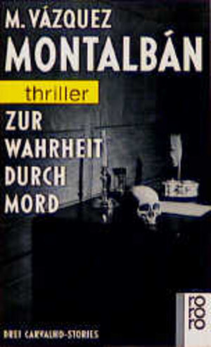 Buchcover Zur Wahrheit durch Mord | Manuel Vázquez Montalbán | EAN 9783499429309 | ISBN 3-499-42930-6 | ISBN 978-3-499-42930-9