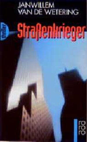 Buchcover Strassenkrieger | Janwillem van de Wetering | EAN 9783499431845 | ISBN 3-499-43184-X | ISBN 978-3-499-43184-5