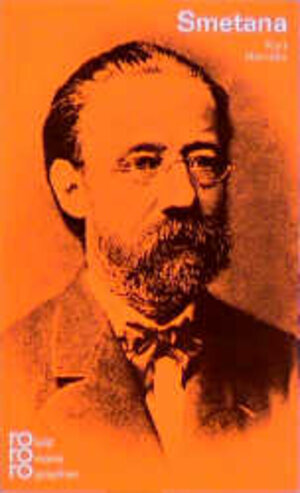 Bedrich Smetana. Mit Selbstzeugnissen und Bilddokumenten.