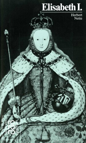 Elisabeth I.: Mit Selbstzeugnissen und Bilddokumenten