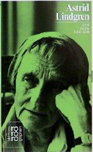 Astrid Lindgren. Mit Selbstzeugnissen und Bilddokumenten.