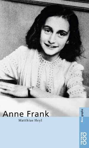 Buchcover Anne Frank | Matthias Heyl | EAN 9783499505249 | ISBN 3-499-50524-X | ISBN 978-3-499-50524-9