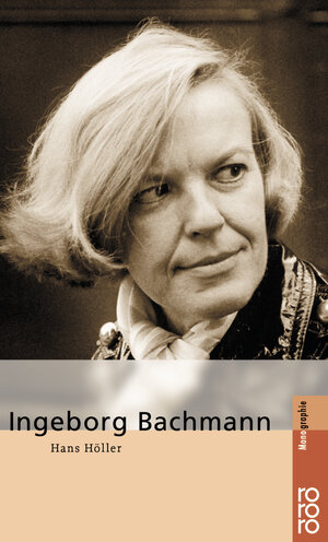 Buchcover Ingeborg Bachmann | Hans Höller | EAN 9783499505454 | ISBN 3-499-50545-2 | ISBN 978-3-499-50545-4