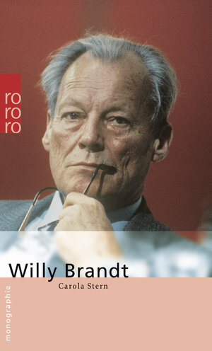 Buchcover Willy Brandt | Carola Stern | EAN 9783499505768 | ISBN 3-499-50576-2 | ISBN 978-3-499-50576-8