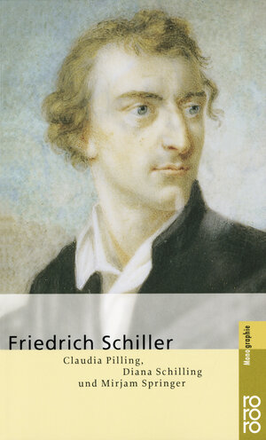 Buchcover Friedrich Schiller | Claudia Pilling | EAN 9783499506000 | ISBN 3-499-50600-9 | ISBN 978-3-499-50600-0