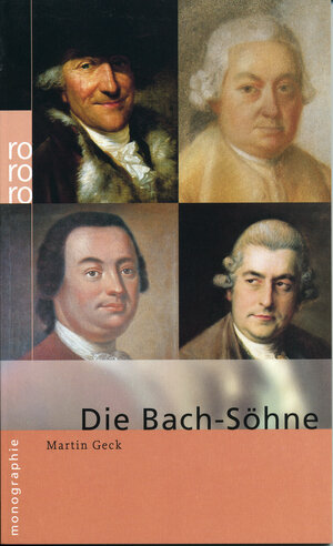 Buchcover Die Bach-Söhne | Martin Geck | EAN 9783499506543 | ISBN 3-499-50654-8 | ISBN 978-3-499-50654-3