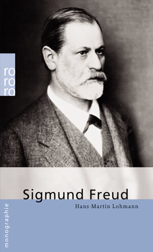 Buchcover Sigmund Freud | Hans-Martin Lohmann | EAN 9783499506932 | ISBN 3-499-50693-9 | ISBN 978-3-499-50693-2