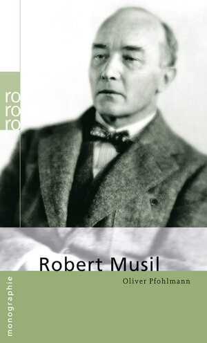 Buchcover Robert Musil | Oliver Pfohlmann | EAN 9783499507212 | ISBN 3-499-50721-8 | ISBN 978-3-499-50721-2