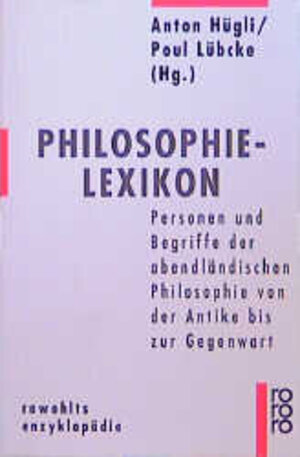 Philosophielexikon. Personen und Begriffe der abendländischen Philosophie von der Antike bis zur Gegenwart