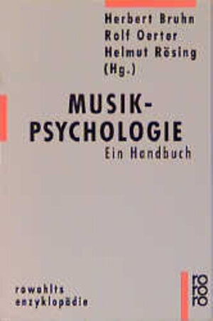 Musikpsychologie. Ein Handbuch.