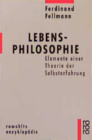 Buchcover Lebensphilosophie | Ferdinand Fellmann | EAN 9783499555336 | ISBN 3-499-55533-6 | ISBN 978-3-499-55533-6