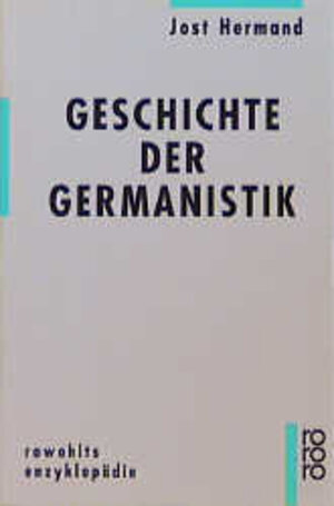 Buchcover Geschichte der Germanistik | Jost Hermand | EAN 9783499555343 | ISBN 3-499-55534-4 | ISBN 978-3-499-55534-3