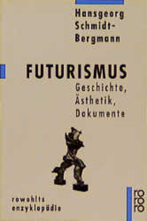 Buchcover Futurismus | Hansgeorg Schmidt-Bergmann | EAN 9783499555350 | ISBN 3-499-55535-2 | ISBN 978-3-499-55535-0