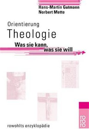 Buchcover Orientierung Theologie | Hans-Martin Gutmann | EAN 9783499556135 | ISBN 3-499-55613-8 | ISBN 978-3-499-55613-5