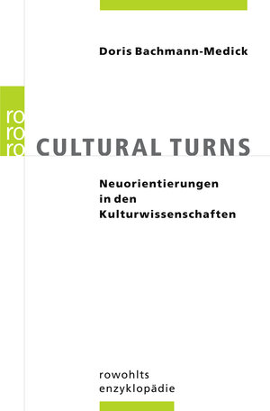 Buchcover Cultural Turns | Doris Bachmann-Medick | EAN 9783499556753 | ISBN 3-499-55675-8 | ISBN 978-3-499-55675-3