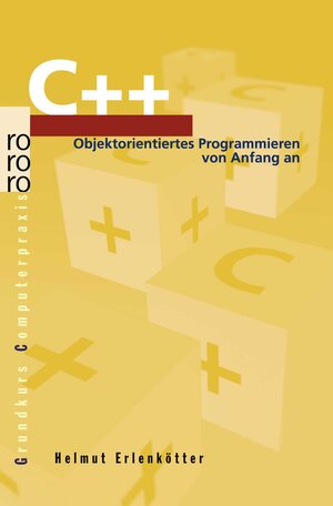 C++: Objektorientiertes Programmieren von Anfang an