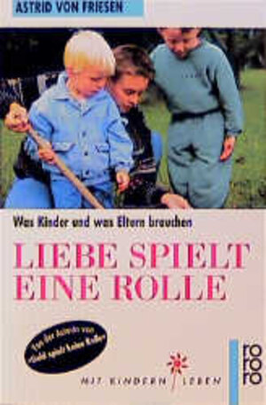 Buchcover Liebe spielt eine Rolle | Astrid von Friesen | EAN 9783499601538 | ISBN 3-499-60153-2 | ISBN 978-3-499-60153-8