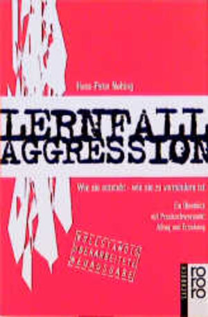 Buchcover Lernfall Aggression 3 | Hans-Peter Nolting | EAN 9783499602436 | ISBN 3-499-60243-1 | ISBN 978-3-499-60243-6
