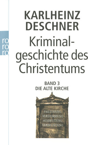 Buchcover Kriminalgeschichte des Christentums 3 | Karlheinz Deschner | EAN 9783499602443 | ISBN 3-499-60244-X | ISBN 978-3-499-60244-3