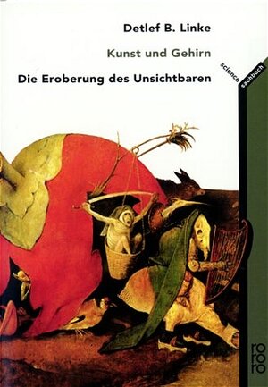 Buchcover Kunst und Gehirn | Detlef B. Linke | EAN 9783499602580 | ISBN 3-499-60258-X | ISBN 978-3-499-60258-0