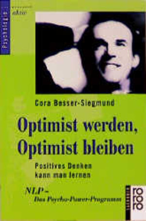 Buchcover Optimist werden, Optimist bleiben | Cora Besser-Siegmund | EAN 9783499603518 | ISBN 3-499-60351-9 | ISBN 978-3-499-60351-8