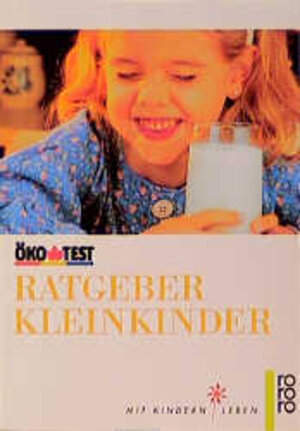 Ratgeber Kleinkinder. Rororo 60469 : Mit Kindern leben Ã-ko-Test 3499604698