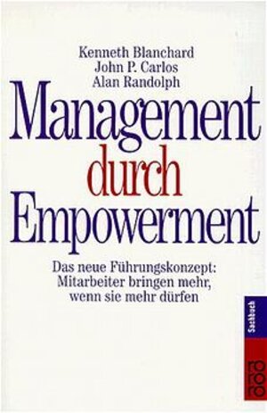 Buchcover Management durch Empowerment | Kenneth Blanchard | EAN 9783499607714 | ISBN 3-499-60771-9 | ISBN 978-3-499-60771-4